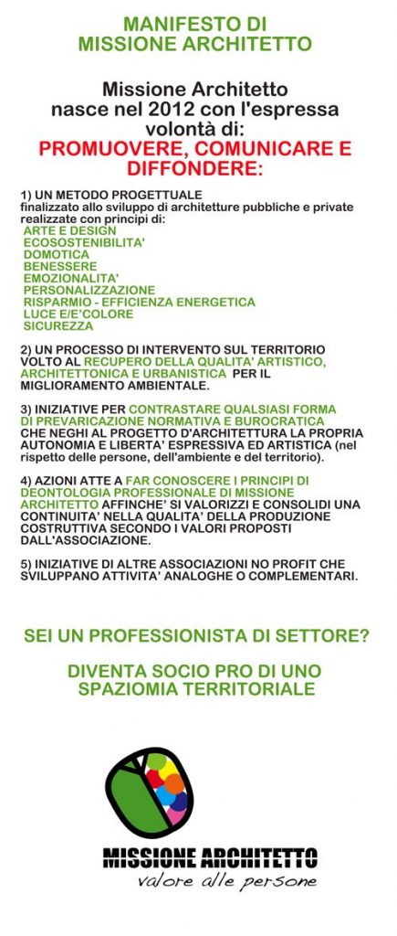 l'architettura virtuosa conduce al benessere delle persone che la vivono, la vedono, la utilizzano.